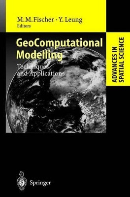 GeoComputational Modelling: Techniques and Applications by Manfred M. Fischer 9783540419686