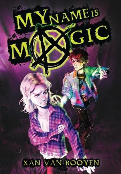 My Name Is Magic by Xan van Rooyen 9781739983451