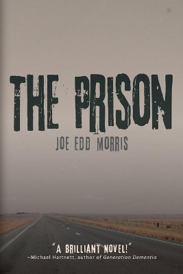 The Prison by Joe Edd Morris 9781684332106