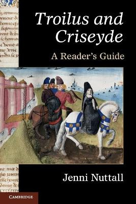 'Troilus and Criseyde': A Reader's Guide by Jenni Nuttall