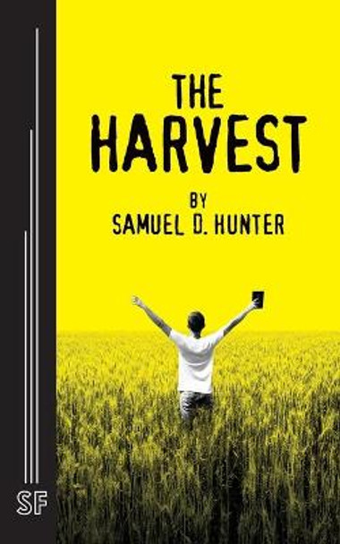 The Harvest by Samuel D Hunter