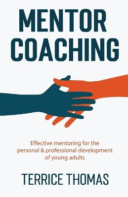Mentor Coaching by Terrice Thomas 9781637308387