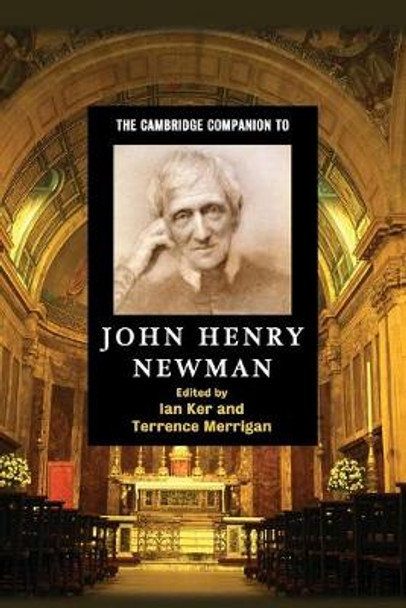 The Cambridge Companion to John Henry Newman by Ian Ker