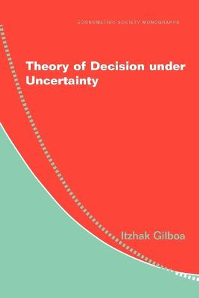 Theory of Decision under Uncertainty by Itzhak Gilboa