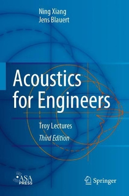 Acoustics for Engineers: Troy Lectures by Ning Xiang 9783662633441