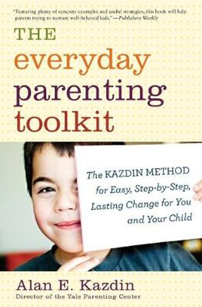 The Everyday Parenting Toolkit by Alan E. Kazdin