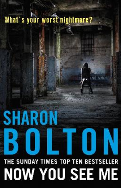 Now You See Me: Lacey Flint Series, Book 1 by Sharon Bolton