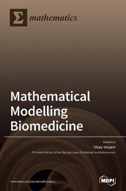 Mathematical Modelling in Biomedicine by Vitaly Volpert 9783039434930