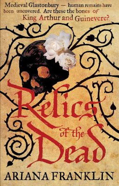 Relics of the Dead: Mistress of the Art of Death, Adelia Aguilar series 3 Ariana Franklin 9780553820324