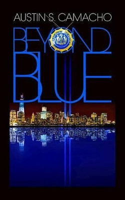 Beyond Blue by Austin S Camacho 9781940758909