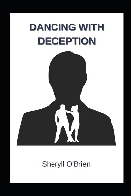 Dancing with Deception by Sheryll O'Brien 9781939351555