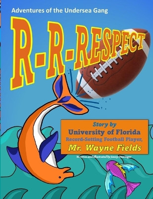 R-R-Respect by Wayne Fields 9781946785749