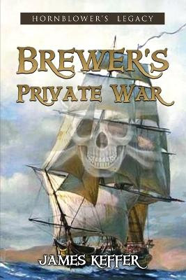 Brewer's Private War by James Keffer 9781957851204