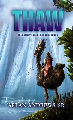 Thaw by Arlan Andrews 9781946419576
