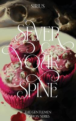 Sever Your Spine by Sirius 9781959860341