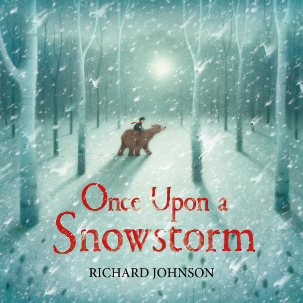 Once Upon a Snowstorm by Richard Johnson Once Upon a Snowstorm by Richard Johnson
