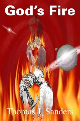 God's Fire by Thomas J. Sanders 9781552124512