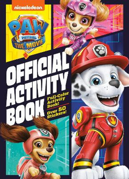 Paw Patrol: The Movie: Official Activity Book (Paw Patrol) by Golden Books