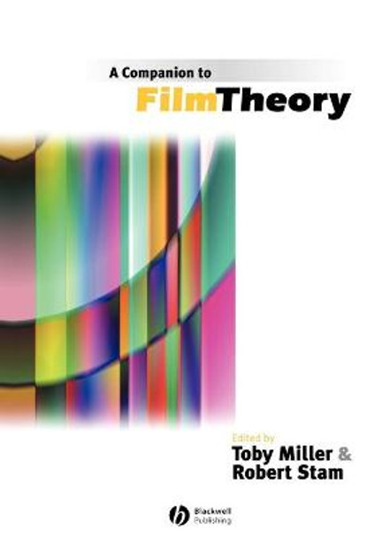 A Companion to Film Theory by Toby Miller