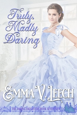 Truly, Madly, Daring by Emma V Leech 9782492133787
