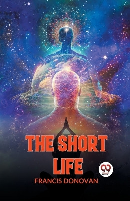 The Short Life by Donovan Francis 9789359329338