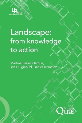 Landscape: from Knowledge to Action by Martine Berlan-Darqué 9782759200603