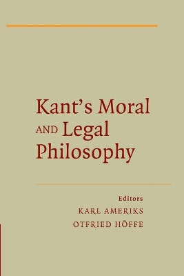 Kant's Moral and Legal Philosophy by Karl Ameriks 9781107451483