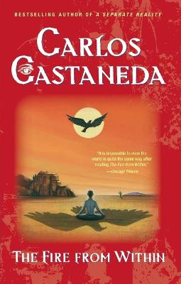 The Fire from within by Carlos Castaneda