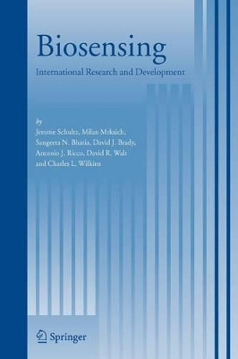 Biosensing: International Research and Development by Jerome Schultz 9789048170265