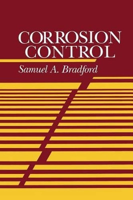 Corrosion Control by Samuel A. Bradford 9781468488470