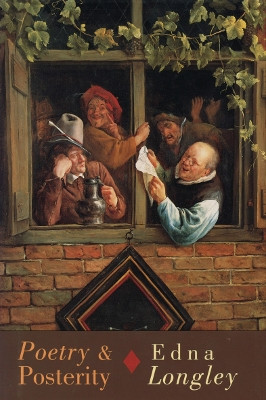 Poetry & Posterity by Edna Longley 9781852244354