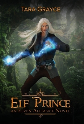 Elf Prince by Tara Grayce 9781943442256
