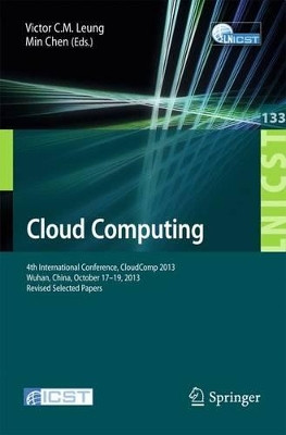 Cloud Computing: 4th International Conference, CloudComp 2013, Wuhan, China, October 17-19, 2013, Revised Selected Papers by Victor C. M. Leung 9783319055053