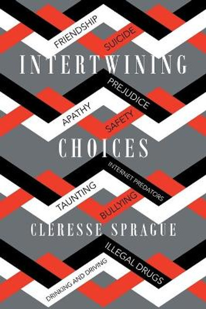 Intertwining Choices by Cleresse Sprague 9781635689570
