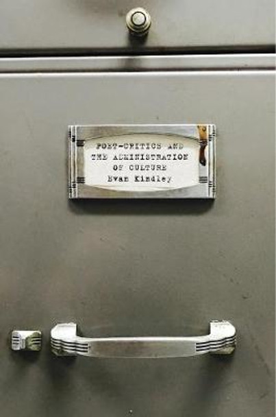 Poet-Critics and the Administration of Culture by Dr. Evan Kindley Poet-Critics and the Administration of Culture by Dr. Evan Kindley