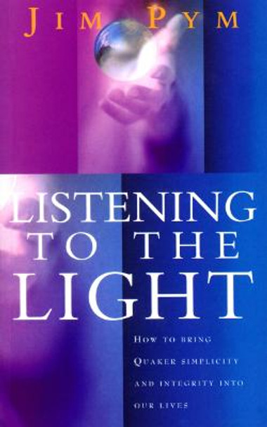 Listening To The Light by Jim Pym