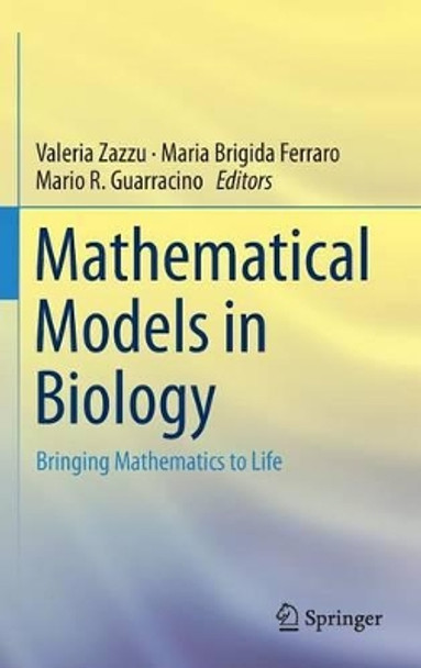 Mathematical Models in Biology: Bringing Mathematics to Life by Valeria Zazzu 9783319234960
