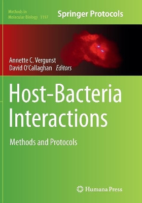 Host-Bacteria Interactions: Methods and Protocols by Annette C. Vergunst 9781493944590