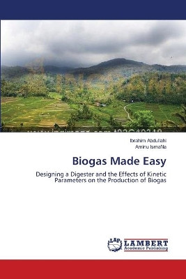 Biogas Made Easy by Ibrahim Abdullahi 9783659110665