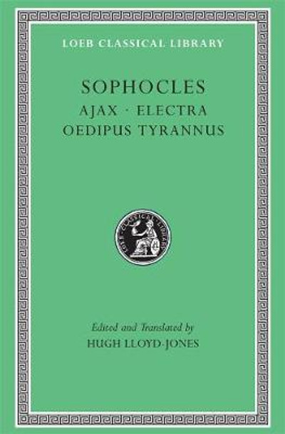 Plays: v. 1: &quot;Ajax&quot;, &quot;Electra&quot;, &quot;Oedipus Tyrannus&quot; by Sophocles