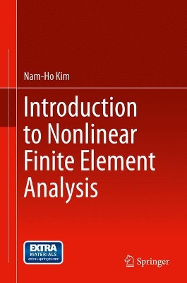 Introduction to Nonlinear Finite Element Analysis by Nam-Ho Kim 9781441917454