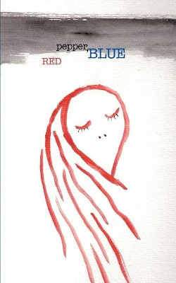 Red Pepper, Blue by Joseph B Raimond 9783738650136