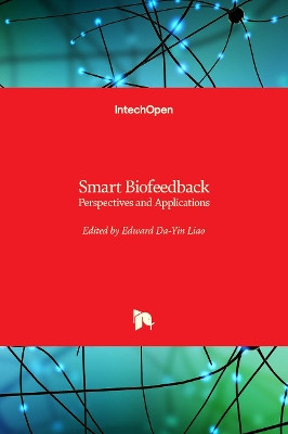 Smart Biofeedback: Perspectives and Applications by Edward Da-Yin Liao 9781838819736