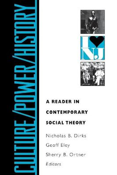 Culture/Power/History: A Reader in Contemporary Social Theory by Nicholas B. Dirks