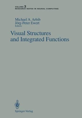 Visual Structures and Integrated Functions by Michael A. Arbib 9783540542414
