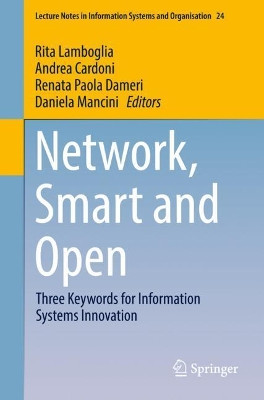 Network, Smart and Open: Three Keywords for Information Systems Innovation by Renata Paola Dameri 9783319626352