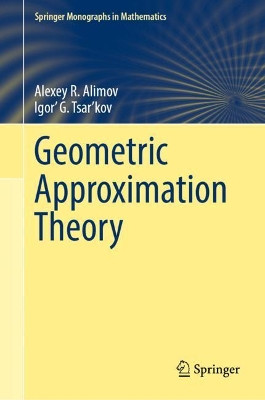 Geometric Approximation Theory by Alexey R. Alimov 9783030909505