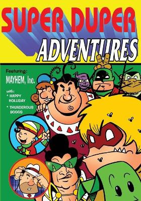 Super Duper Adventures by George Broderick 9781929515516