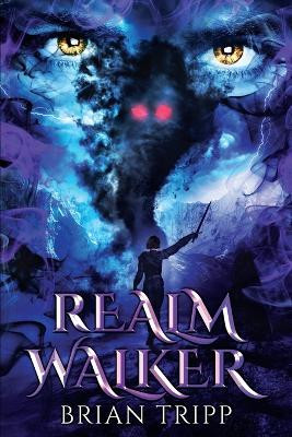 Realm Walker by Brian Tripp 9781945567360