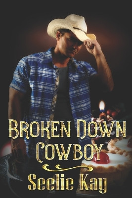 Broken Down Cowboy by Seelie Kay 9781487440121